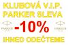 Okamžitá sleva 10% / IHNED po vložení do košíku Vám ODEČTEME KLUBOVOU V.I.P. PARKER slevu