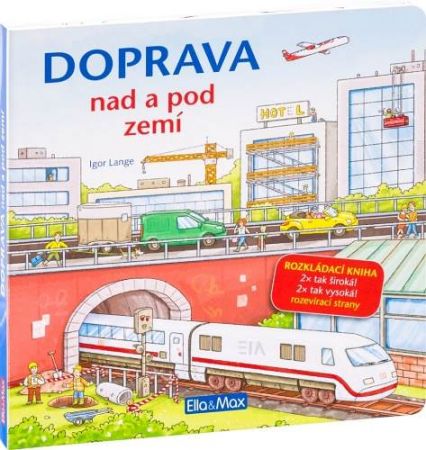 DOPRAVA NAD A POD ZEMÍ – Velkoformátová rozkládací kniha