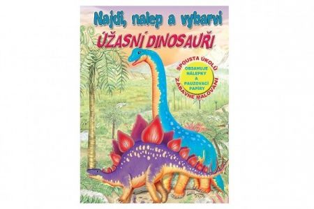 Pracovní sešit Najdi, nalep a vybarvi Úžasní dinosauři CZ verze 21x28cm