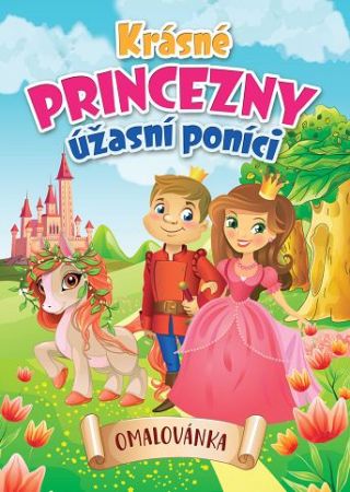 Krásné princezny, úžasní poníci