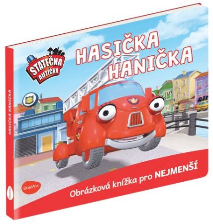 STATEČNÁ AUTÍČKA– HASIČKA HANIČKA