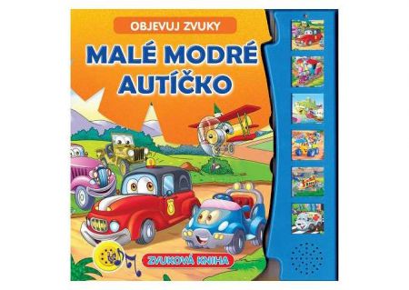 Objevuj zvuky - Malé modré autíčko - kniha