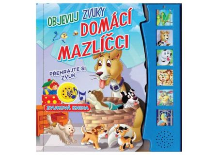 Objevuj zvuky - Domácí mazlíčci - kniha