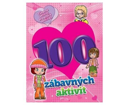 100 zábavných aktivit - dívky