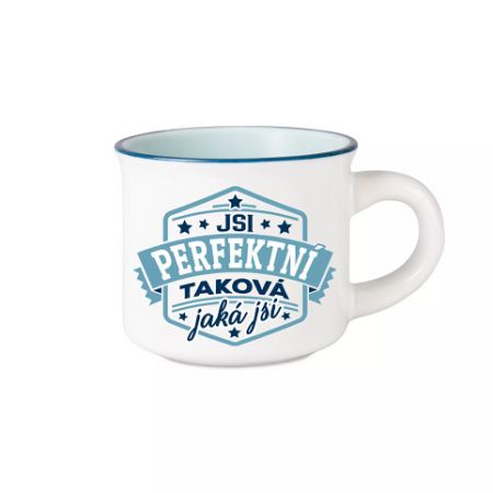 Espresso hrníček - Jsi perfektní