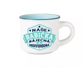 Espresso hrníček - Naše babička