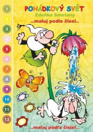 Omalovánky A5 Pohádkový svět Z. Smetany Maluj podle čísel