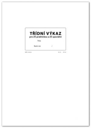 Třídní výkaz pro ZŠ praktickou a ZŠ speciální, sešit A4, 32 str.