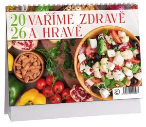 Kalendář stolní Vaříme zdravě a hravě 2026 / 23cm x 16cm / K802
